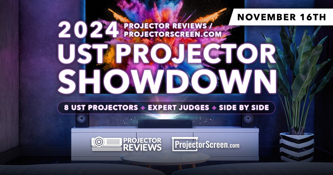 Announcing the 2024 UST Projector Showdown - The Ultimate Ultra Short Throw Projector Competition